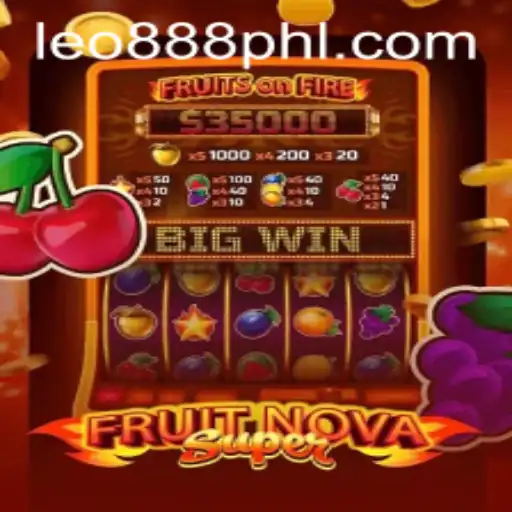 Exploring FruitNovaSuper: A New Gaming Sensation Linked with Leo888