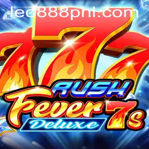 Exploring the Thrill of RushFever7sDeluxe and the Impact of leo888